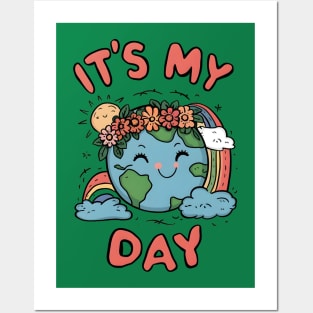 It's my day planet Earth day Posters and Art